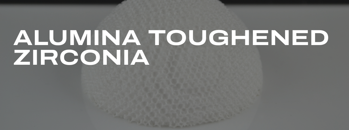 Alumina Toughened Zirconia